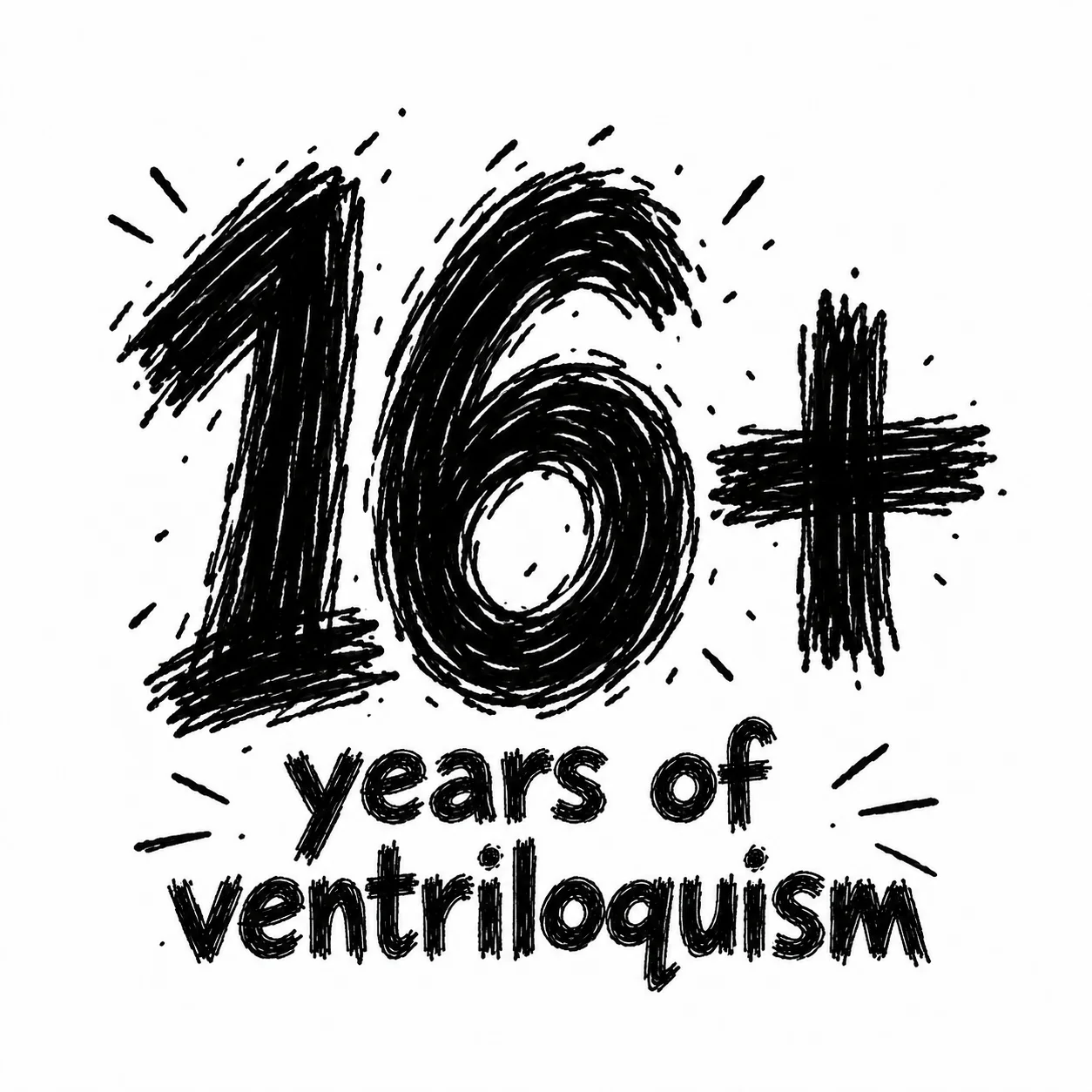 16+ years of ventriloquism